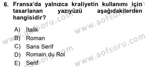 Görsel İletişim ve Tasarım Tarihi Dersi 2021 - 2022 Yılı (Vize) Ara Sınav Soruları 6. Soru