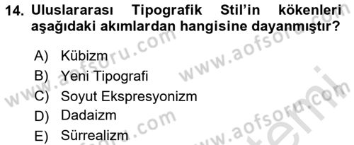 Görsel İletişim ve Tasarım Tarihi Dersi 2023 - 2024 Yılı Yaz Okulu Sınav Soruları 14. Soru