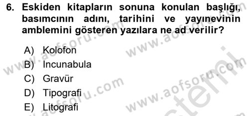 Görsel İletişim ve Tasarım Tarihi Dersi 2023 - 2024 Yılı Yaz Okulu Sınav Soruları 6. Soru