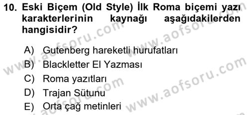 Tipografi Dersi 2021 - 2022 Yılı Yaz Okulu Sınav Soruları 10. Soru