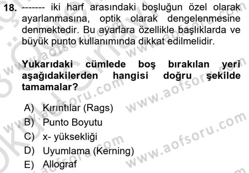 Tipografi Dersi 2022 - 2023 Yılı Yaz Okulu Sınav Soruları 18. Soru
