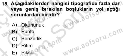 Tipografi Dersi 2023 - 2024 Yılı (Final) Dönem Sonu Sınav Soruları 15. Soru