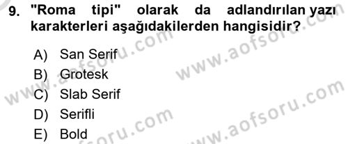 Tipografi Dersi 2023 - 2024 Yılı Yaz Okulu Sınav Soruları 9. Soru