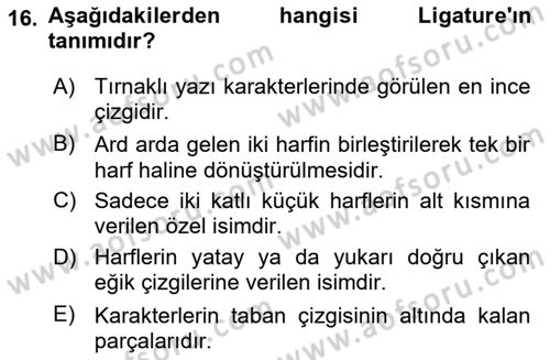 Tipografi Dersi 2024 - 2025 Yılı (Vize) Ara Sınav Soruları 16. Soru