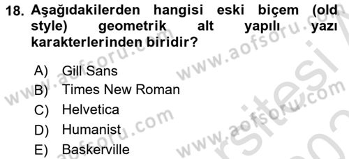 Tipografi Dersi 2024 - 2025 Yılı (Vize) Ara Sınav Soruları 18. Soru