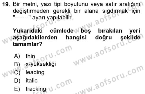 Tipografi Dersi 2024 - 2025 Yılı (Vize) Ara Sınav Soruları 19. Soru
