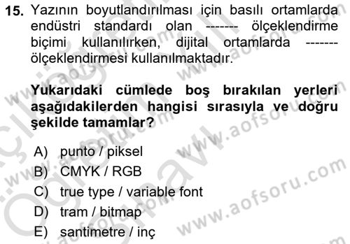 Tipografi Dersi 2024 - 2025 Yılı Yaz Okulu Sınav Soruları 15. Soru