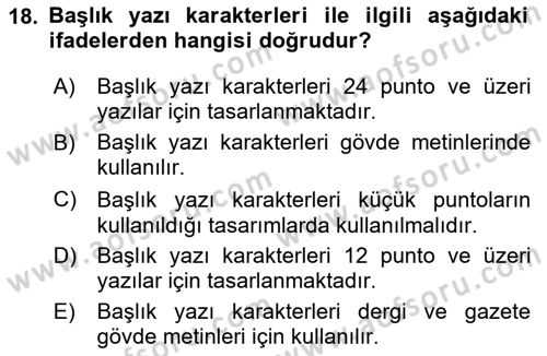 Tipografi Dersi 2024 - 2025 Yılı Yaz Okulu Sınav Soruları 18. Soru