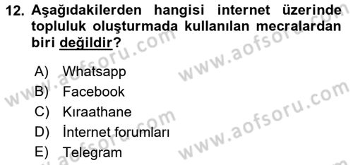 Dijital Kültür Dersi 2021 - 2022 Yılı (Vize) Ara Sınav Soruları 12. Soru