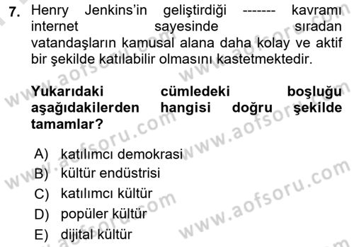 Dijital Kültür Dersi 2024 - 2025 Yılı (Final) Dönem Sonu Sınav Soruları 7. Soru