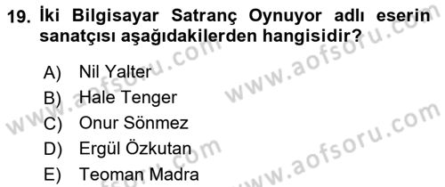 Yeni Medya Sanatı Dersi 2022 - 2023 Yılı (Final) Dönem Sonu Sınav Soruları 19. Soru