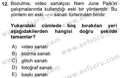 Yeni Medya Sanatı Dersi 2024 - 2025 Yılı Yaz Okulu Sınav Soruları 12. Soru