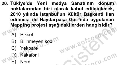 Yeni Medya Sanatı Dersi 2025 - 2026 Yılı (Final) Dönem Sonu Sınav Soruları 20. Soru