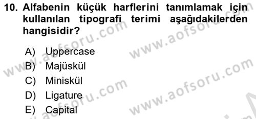 İleri Tipografi Dersi 2022 - 2023 Yılı Yaz Okulu Sınav Soruları 10. Soru
