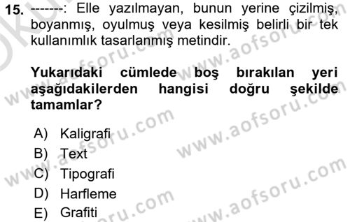 İleri Tipografi Dersi 2022 - 2023 Yılı Yaz Okulu Sınav Soruları 15. Soru
