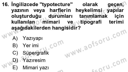 İleri Tipografi Dersi 2023 - 2024 Yılı Yaz Okulu Sınav Soruları 16. Soru