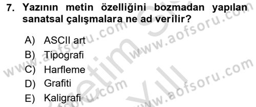 İleri Tipografi Dersi 2023 - 2024 Yılı Yaz Okulu Sınav Soruları 7. Soru