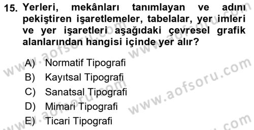 İleri Tipografi Dersi 2024 - 2025 Yılı Yaz Okulu Sınav Soruları 15. Soru
