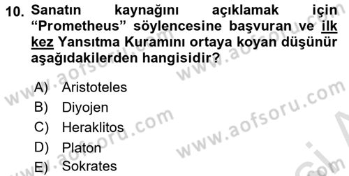 Sanatta Eleştirel Düşünce Dersi Ara Sınavı Deneme Sınav Soruları 10. Soru