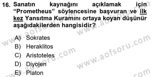 Sanatta Eleştirel Düşünce Dersi Ara Sınavı Deneme Sınav Soruları 16. Soru