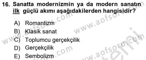 Sanatta Eleştirel Düşünce Dersi 2024 - 2025 Yılı Yaz Okulu Sınav Soruları 16. Soru