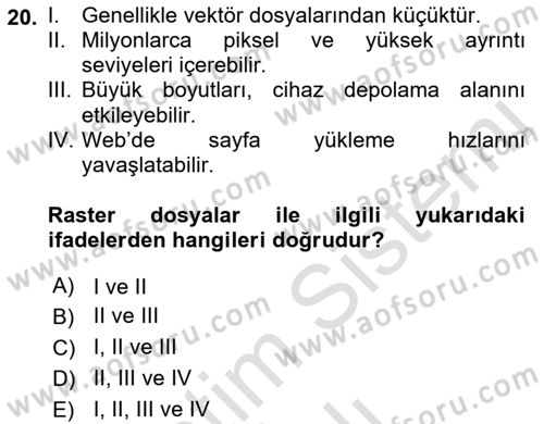 Grafik Üretim Ve Dijital Çoğaltım Teknikleri Dersi 2022 - 2023 Yılı Yaz Okulu Sınav Soruları 20. Soru