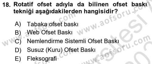 Grafik Üretim Ve Dijital Çoğaltım Teknikleri Dersi 2023 - 2024 Yılı (Vize) Ara Sınav Soruları 18. Soru