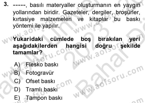 Grafik Üretim Ve Dijital Çoğaltım Teknikleri Dersi 2023 - 2024 Yılı (Vize) Ara Sınav Soruları 3. Soru