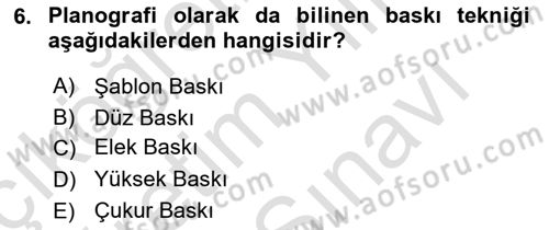 Grafik Üretim Ve Dijital Çoğaltım Teknikleri Dersi 2023 - 2024 Yılı (Vize) Ara Sınav Soruları 6. Soru