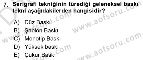 Grafik Üretim Ve Dijital Çoğaltım Teknikleri Dersi Dönem Sonu Sınavı Deneme Sınav Soruları 7. Soru