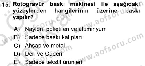 Grafik Üretim Ve Dijital Çoğaltım Teknikleri Dersi 2024 - 2025 Yılı (Vize) Ara Sınav Soruları 15. Soru