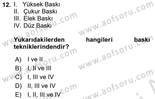 Grafik Üretim Ve Dijital Çoğaltım Teknikleri Dersi Dönem Sonu Sınavı Deneme Sınav Soruları 12. Soru