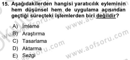Görsel Tasarımda Yaratıcı Düşünme Teknikleri Dersi Yaz Okulu Sınavı Deneme Sınav Soruları 15. Soru