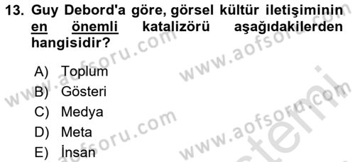 Görsel İletişim Ve Kuramları Dersi 2024 - 2025 Yılı (Final) Dönem Sonu Sınav Soruları 13. Soru