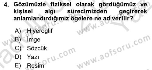 Görsel İletişim Ve Kuramları Dersi 2024 - 2025 Yılı Yaz Okulu Sınav Soruları 4. Soru