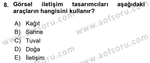 Görsel İletişim Ve Kuramları Dersi 2025 - 2026 Yılı (Vize) Ara Sınav Soruları 8. Soru