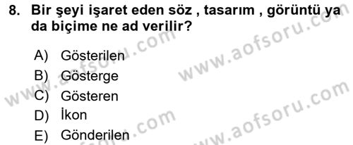 Görsel İletişim Ve Kuramları Dersi 2025 - 2026 Yılı (Final) Dönem Sonu Sınav Soruları 8. Soru