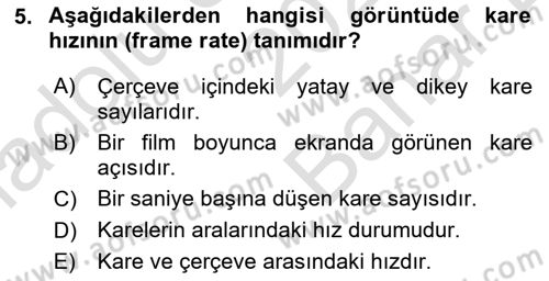 Dijital Video Kurgu Ve Efekt Dersi 2023 - 2024 Yılı (Vize) Ara Sınav Soruları 5. Soru