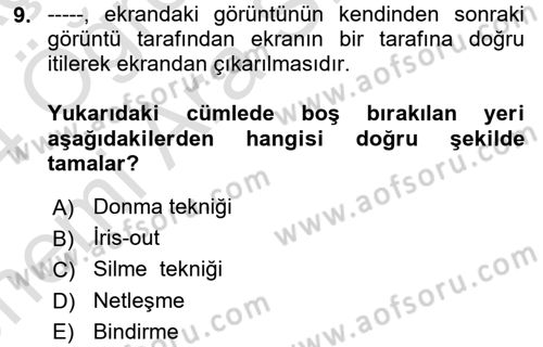 Dijital Video Kurgu Ve Efekt Dersi 2023 - 2024 Yılı (Vize) Ara Sınav Soruları 9. Soru