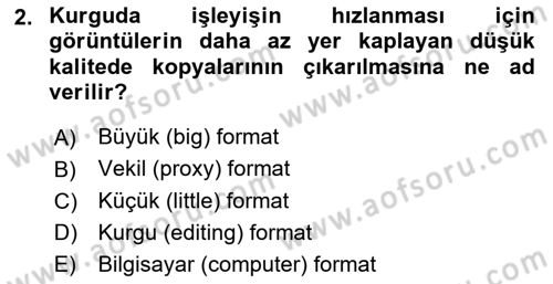 Dijital Video Kurgu Ve Efekt Dersi 2023 - 2024 Yılı (Final) Dönem Sonu Sınav Soruları 2. Soru