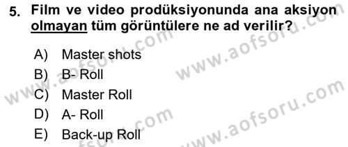 Dijital Video Kurgu Ve Efekt Dersi 2023 - 2024 Yılı (Final) Dönem Sonu Sınav Soruları 5. Soru