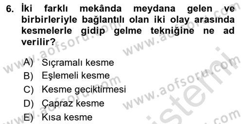 Dijital Video Kurgu Ve Efekt Dersi 2023 - 2024 Yılı (Final) Dönem Sonu Sınav Soruları 6. Soru