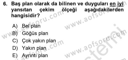 Dijital Video Kurgu Ve Efekt Dersi 2024 - 2025 Yılı Yaz Okulu Sınav Soruları 6. Soru