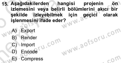 Dijital Video Kurgu Ve Efekt Dersi 2025 - 2026 Yılı (Vize) Ara Sınav Soruları 15. Soru