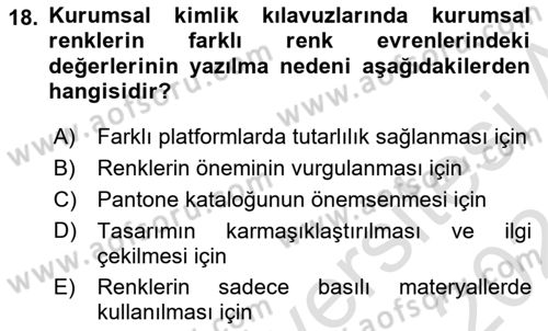 Kurumsal Kimlik Tasarımı Dersi 2023 - 2024 Yılı (Final) Dönem Sonu Sınav Soruları 18. Soru