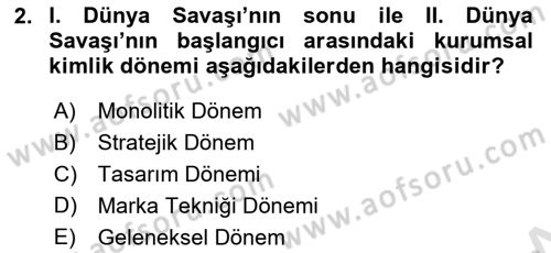 Kurumsal Kimlik Tasarımı Dersi 2023 - 2024 Yılı Yaz Okulu Sınav Soruları 2. Soru