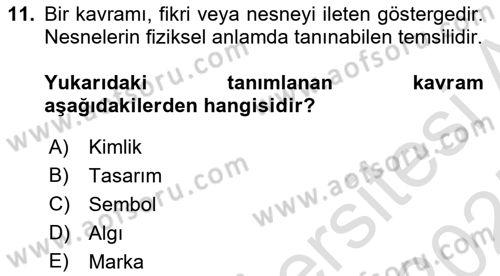 Kurumsal Kimlik Tasarımı Dersi 2024 - 2025 Yılı (Vize) Ara Sınav Soruları 11. Soru