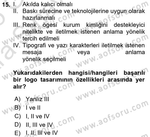 Kurumsal Kimlik Tasarımı Dersi 2024 - 2025 Yılı (Vize) Ara Sınav Soruları 15. Soru