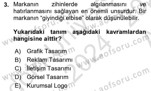Kurumsal Kimlik Tasarımı Dersi 2024 - 2025 Yılı (Vize) Ara Sınav Soruları 3. Soru