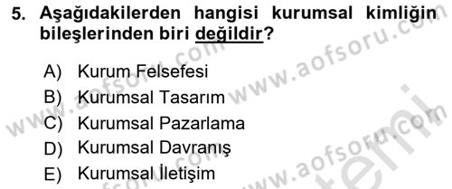 Kurumsal Kimlik Tasarımı Dersi 2024 - 2025 Yılı (Vize) Ara Sınav Soruları 5. Soru